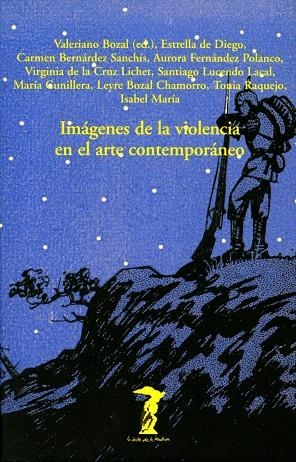 IMAGENES DE LA VIOLENCIA EN EL ARTE CONTEMPORANEO | 9788477746751 | AA.VV. | Llibreria Geli - Llibreria Online de Girona - Comprar llibres en català i castellà