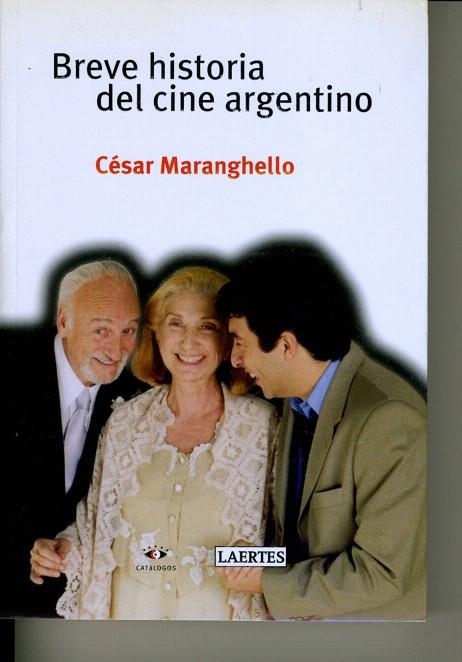 BREVE HISTORIA DEL CINE ARGENTINO | 9788475845326 | MARANGHELLO,CESAR | Llibreria Geli - Llibreria Online de Girona - Comprar llibres en català i castellà