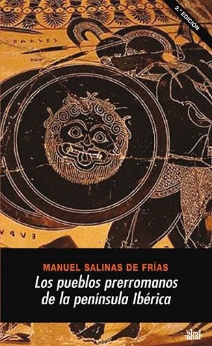 LOS PUEBLOS PRERROMANOS DE LA PENINSULA IBERICA | 9788446020301 | SALINAS DE FRIAS,MANUEL | Llibreria Geli - Llibreria Online de Girona - Comprar llibres en català i castellà