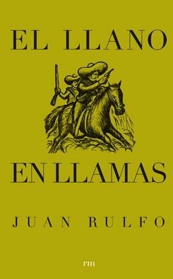 EL LLANO EN LLAMAS | 9788493442613 | RULFO,JUAN | Llibreria Geli - Llibreria Online de Girona - Comprar llibres en català i castellà