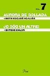 AURORA DE GOLLADA/JO SOC UN ALTRE | 9788484378525 | ESCUDE,BETH/SOLER,ESTEVE | Llibreria Geli - Llibreria Online de Girona - Comprar llibres en català i castellà