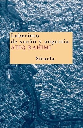 LABERINTO DE SUEÑO Y ANGUSTIA | 9788478449866 | RAHIMI, ATIQ | Llibreria Geli - Llibreria Online de Girona - Comprar llibres en català i castellà