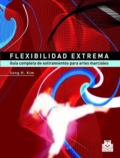 FLEXIBILIDAD EXTREMA | 9788480198745 | KIM,SANG H. | Llibreria Geli - Llibreria Online de Girona - Comprar llibres en català i castellà