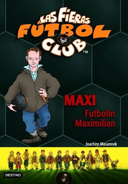 MAXI FUTBOLIN MAXIMILIAN | 9788408065371 | MASANNEK,JOACHIM | Llibreria Geli - Llibreria Online de Girona - Comprar llibres en català i castellà