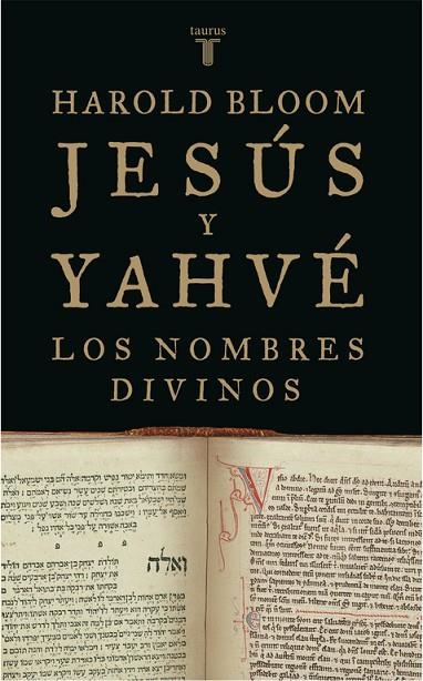 JESUS Y YAHVE.LOS NOMBRES DIVINOS | 9788430606009 | BLOOM,HAROLD | Libreria Geli - Librería Online de Girona - Comprar libros en catalán y castellano