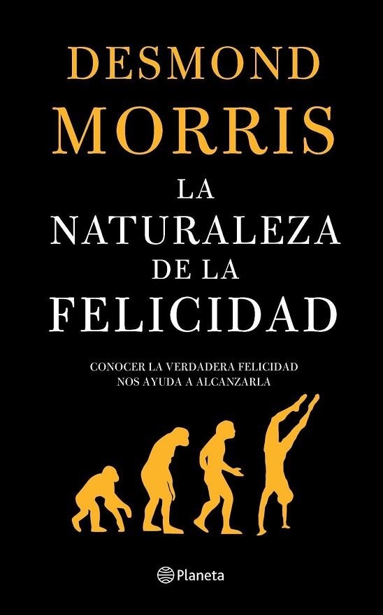 LA NATURALEZA DE LA FELICIDAD | 9788408060529 | MORRIS,DESMOND | Llibreria Geli - Llibreria Online de Girona - Comprar llibres en català i castellà