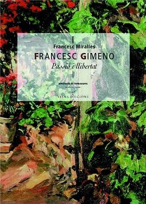 FRANCESC GIMENO.PASSIO I LLIBERTAT | 9788483303641 | MIRALLES,FRANCESC | Llibreria Geli - Llibreria Online de Girona - Comprar llibres en català i castellà