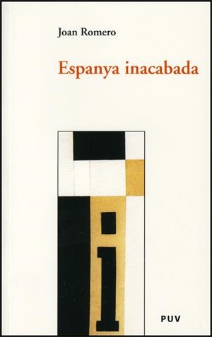 ESPANYA INACABADA | 9788437063355 | ROMERO,JOAN | Llibreria Geli - Llibreria Online de Girona - Comprar llibres en català i castellà