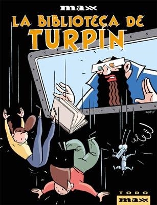 LA BIBLIOTECA DE TURPIN(TODO MAX) | 9788478336821 | MAX | Llibreria Geli - Llibreria Online de Girona - Comprar llibres en català i castellà