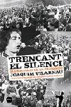 TRENCANT EL SILENCI | 9788496499386 | VILARNAU,JOAQUIM | Llibreria Geli - Llibreria Online de Girona - Comprar llibres en català i castellà