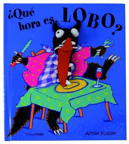 QUE HORA ES,LOBO? | 9788408063087 | KUBLER,ANNIE | Llibreria Geli - Llibreria Online de Girona - Comprar llibres en català i castellà