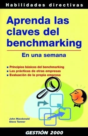 APRENDA LAS CLAVES DEL BENCHMARKING EN UNA SEMANA | 9788496426719 | MACDONALD,JOHN/TANNER,STEVE | Llibreria Geli - Llibreria Online de Girona - Comprar llibres en català i castellà