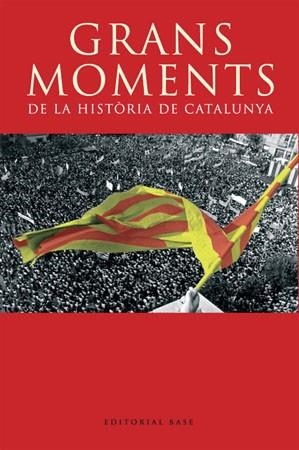 GRANS MOMENTS DE LA HISTORIA DE CATALUNYA | 9788485031580 | Llibreria Geli - Llibreria Online de Girona - Comprar llibres en català i castellà