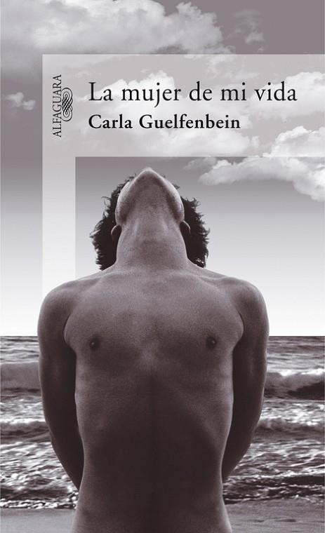 LA MUJER DE MI VIDA | 9788420469997 | GUELFENBEIN,CARLA | Llibreria Geli - Llibreria Online de Girona - Comprar llibres en català i castellà