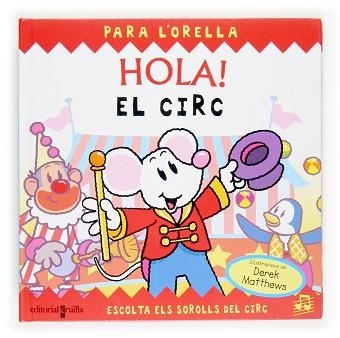 HOLA!EL CIRC | 9788466113137 | MATTHEWS,DEREK | Llibreria Geli - Llibreria Online de Girona - Comprar llibres en català i castellà