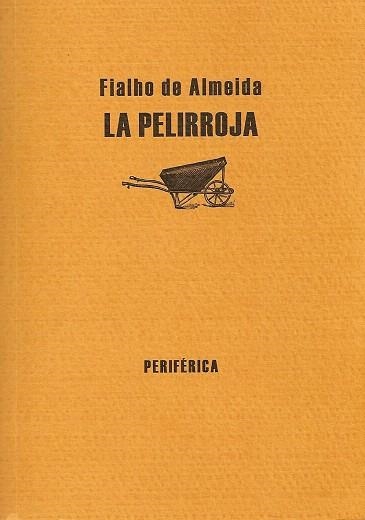 LA PELIRROJA | 9788493474621 | ALMEIDA,FIALHO DE | Llibreria Geli - Llibreria Online de Girona - Comprar llibres en català i castellà