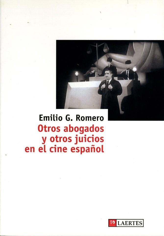 OTROS ABOGADOS Y OTROS JUICIOS EN EL CINE ESPAÑOL | 9788475845722 | ROMERO,EMILIO G. | Llibreria Geli - Llibreria Online de Girona - Comprar llibres en català i castellà