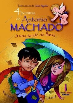 4 POEMAS DE ANTONIO MACHADO Y UNA TARDE DE LLUVIA | 9788493416058 | MACHADO,ANTONIO | Llibreria Geli - Llibreria Online de Girona - Comprar llibres en català i castellà