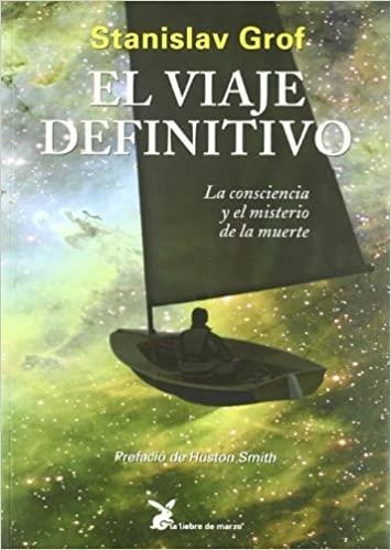 EL VIAJE DEFINITIVO | 9788487403897 | GROF,STANISLAV | Libreria Geli - Librería Online de Girona - Comprar libros en catalán y castellano