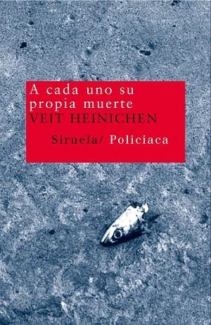 A CADA UNO SU PROPIA MUERTE | 9788478449743 | HEINICHEN, VEIT | Llibreria Geli - Llibreria Online de Girona - Comprar llibres en català i castellà