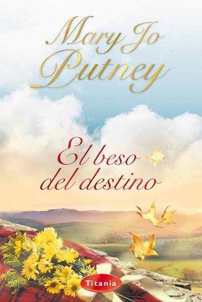 EL BESO DEL DESTINO | 9788495752895 | PUTNEY,MARY JO | Llibreria Geli - Llibreria Online de Girona - Comprar llibres en català i castellà