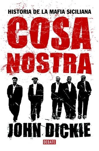 COSA NOSTRA.HISTORIA DE LA MAFIA SICILIANA | 9788483066638 | DICKIE,JOHN | Llibreria Geli - Llibreria Online de Girona - Comprar llibres en català i castellà