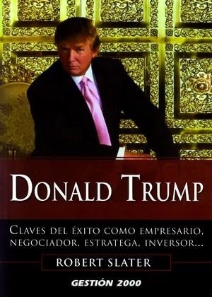 DONALD TRUMP | 9788496426894 | SLATER,ROBERT | Llibreria Geli - Llibreria Online de Girona - Comprar llibres en català i castellà