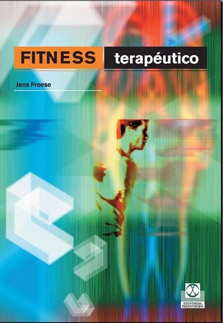 FITNESS TERAPEUTICO | 9788480197731 | FREESE,JENS | Llibreria Geli - Llibreria Online de Girona - Comprar llibres en català i castellà