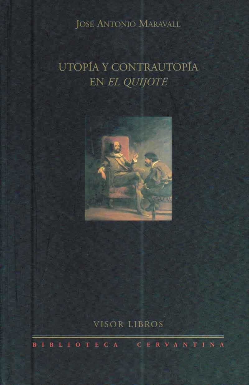 UTOPIA Y CONTRAUTOPIA EN EL QUIJOTE | 9788475227931 | MARAVALL,JOSE ANTONIO | Llibreria Geli - Llibreria Online de Girona - Comprar llibres en català i castellà