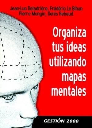 ORGANIZA TUS IDEAS UTILIZANDO MAPAS MENTALES | 9788496426818 | DELADRIERE, J.L. (ET AL.) | Llibreria Geli - Llibreria Online de Girona - Comprar llibres en català i castellà