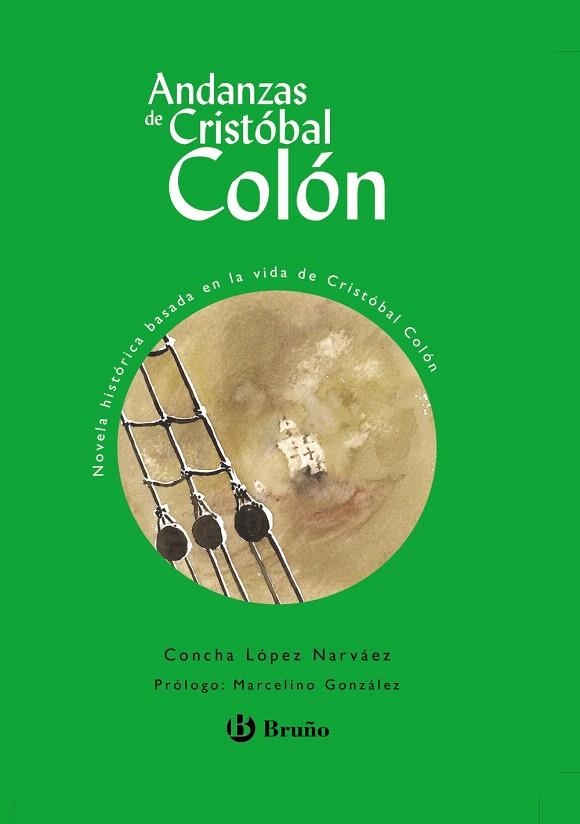 ANDANZAS DE CRISTOBAL COLON | 9788421692172 | LOPEZ NARVAEZ,CONCHA | Llibreria Geli - Llibreria Online de Girona - Comprar llibres en català i castellà