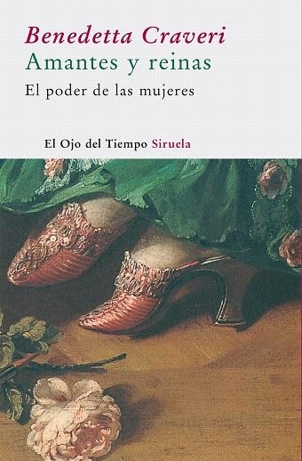 AMANTES Y REINAS.EL PODER DE LAS MUJERES | 9788478449521 | CRAVERI, BENEDETTA | Llibreria Geli - Llibreria Online de Girona - Comprar llibres en català i castellà