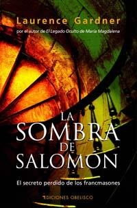 LA SOMBRA DE SALOMON.EL SECRETO PERDIDO DE LOS FRANCMASONES | 9788497772853 | GARDNER,LAURENCE | Llibreria Geli - Llibreria Online de Girona - Comprar llibres en català i castellà