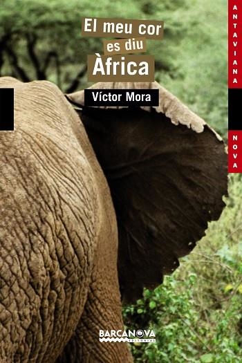 EL MEU COR ES DIU AFRICA | 9788448919160 | MORA PUJADAS,VÍCTOR | Llibreria Geli - Llibreria Online de Girona - Comprar llibres en català i castellà