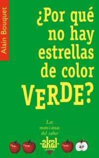 POR QUE NO HAY ESTRELLAS DE COLOR VERDE | 9788446021445 | BOUQUET,ALAIN | Llibreria Geli - Llibreria Online de Girona - Comprar llibres en català i castellà