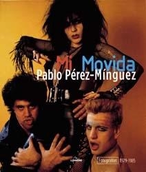 MI MOVIDA(FOTOGRAFIAS 1979-1985) | 9788497852791 | PEREZ-MINGUEZ, PABLO | Llibreria Geli - Llibreria Online de Girona - Comprar llibres en català i castellà