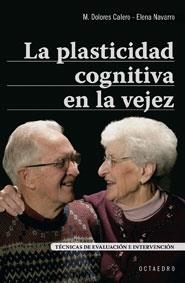 LA PLASTICIDAD COGNITIVA EN LA VEJEZ.TECNICAS DE EVALUACION | 9788480638050 | CALERO, MARIA DOLORES/ NAVARRO, ELENA | Libreria Geli - Librería Online de Girona - Comprar libros en catalán y castellano