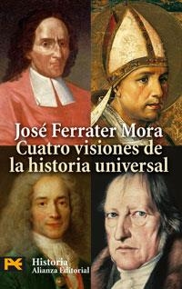 CUATRO VISIONES DE LA HISTORIA UNIVERSAL | 9788420660462 | FERRATER MORA,JOSÉ | Llibreria Geli - Llibreria Online de Girona - Comprar llibres en català i castellà