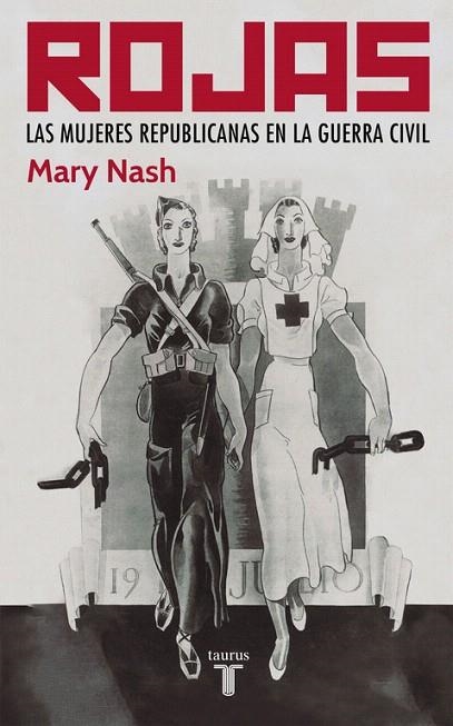 ROJAS.LAS MUJERES REPUBLICANAS EN LA GUERRA CIVIL | 9788430606122 | NASH,MARY | Llibreria Geli - Llibreria Online de Girona - Comprar llibres en català i castellà