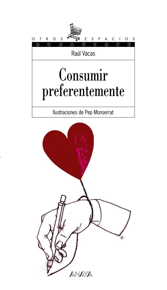 CONSUMIR PREFERENTEMENTE | 9788466747295 | VACAS,RAUL | Llibreria Geli - Llibreria Online de Girona - Comprar llibres en català i castellà