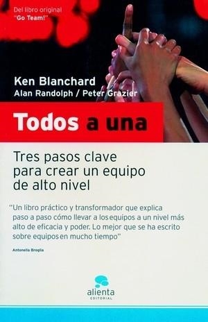 TODOS A UNA.TRES PASOS PARA CREAR UN EQUIPO DE ALTO NIVEL | 9788493485948 | BLANCHARD,KEN | Llibreria Geli - Llibreria Online de Girona - Comprar llibres en català i castellà