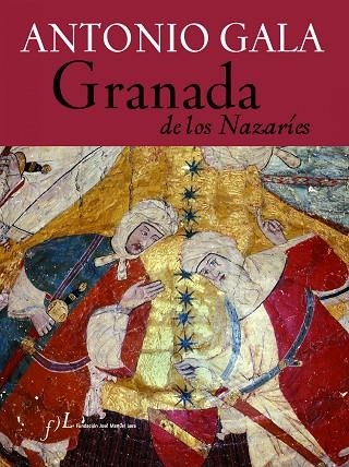 GRANADA DE LOS NAZARÍES | 9788496556300 | GALA,ANTONIO | Llibreria Geli - Llibreria Online de Girona - Comprar llibres en català i castellà