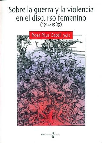 SOBRE LA GUERRRA Y LA VIOLENCIA EN EL DISCURSO FEMENINO | 9788447529988 | RIUS GATELL,ROSA | Llibreria Geli - Llibreria Online de Girona - Comprar llibres en català i castellà