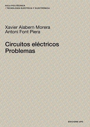 CIRCUITOS ELECTRICOS. PROBLEMAS | 9788483018590 | ALABERN, XAVIER | Llibreria Geli - Llibreria Online de Girona - Comprar llibres en català i castellà