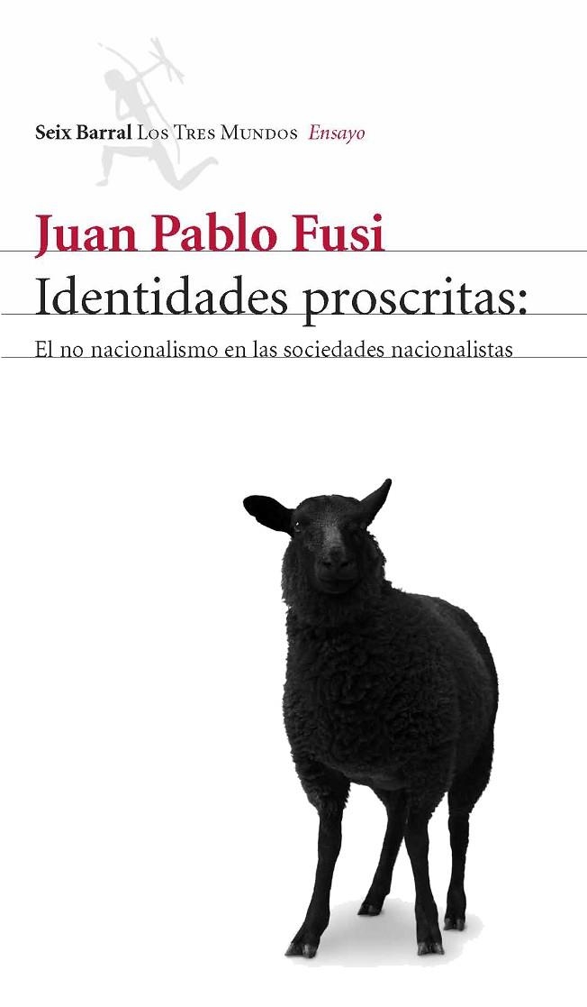 IDENTIDADES PROSCRITAS | 9788432208997 | FUSI,JUAN PABLO | Llibreria Geli - Llibreria Online de Girona - Comprar llibres en català i castellà