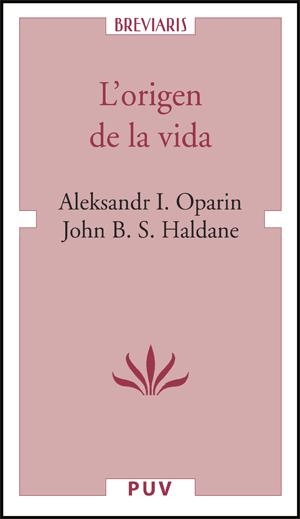 L'ORIGEN D ELA VIDA | 9788437064345 | OPARIN, ALEKSANDR I./HALDANE,JOHN B.S. | Llibreria Geli - Llibreria Online de Girona - Comprar llibres en català i castellà