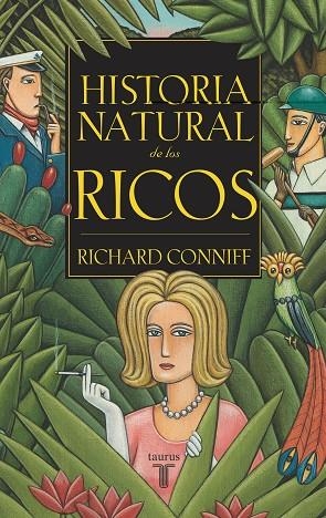 HISTORIA NATURAL DE LOS RICOS | 9788430604890 | CONNIFF,RICHARD | Llibreria Geli - Llibreria Online de Girona - Comprar llibres en català i castellà