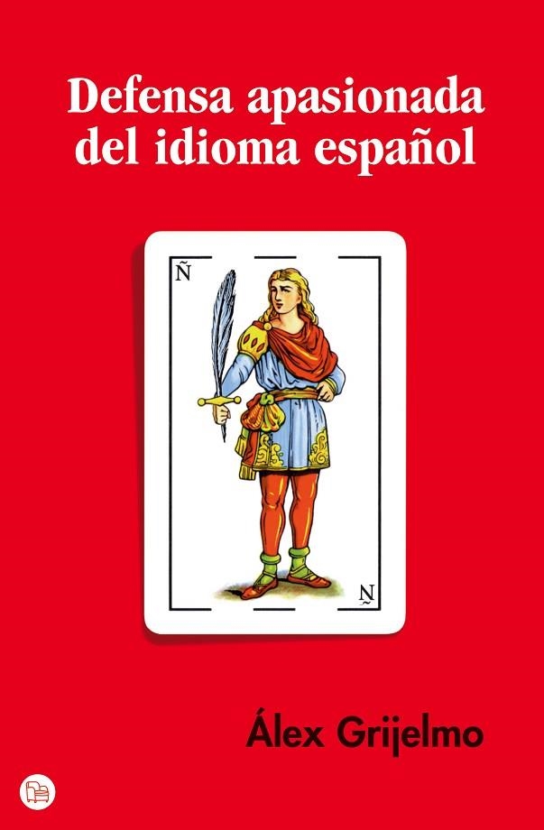 DEFENSA APASIONADA DEL IDIOMA ESPAÑOL | 9788466319560 | GRIJELMO GARCIA,ALEX | Libreria Geli - Librería Online de Girona - Comprar libros en catalán y castellano