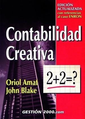 CONTABILIDAD CREATIVA | 9788480887632 | AMAT,ORIOL/BLAKE,JOHN | Llibreria Geli - Llibreria Online de Girona - Comprar llibres en català i castellà