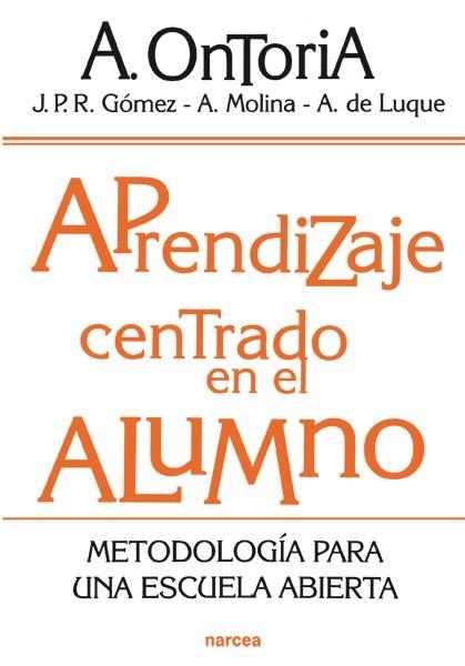 APRENDIZAJE CENTRADO EN EL ALUMNO.METODOLOGIA PARA UNA... | 9788427715356 | ONTORIA PEÑA,ANTONIO | Llibreria Geli - Llibreria Online de Girona - Comprar llibres en català i castellà